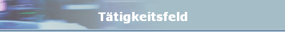 Ttigkeitsfeld